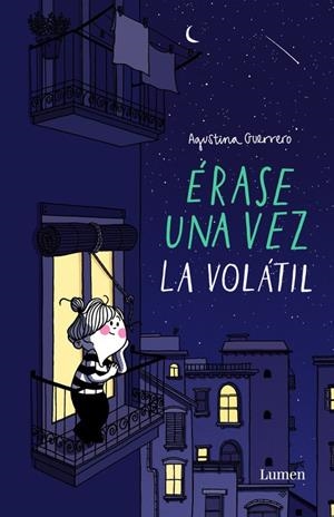 ÉRASE UNA VEZ LA VOLÁTIL | 9788426403384 | GUERRERO, AGUSTINA | Llibreria Online de Banyoles | Comprar llibres en català i castellà online