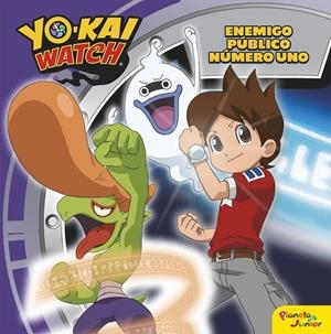 YO-KAI WATCH. ENEMIGO PÚBLICO NÚMERO UNO | 9788408163220 | YO-KAI WATCH | Llibreria L'Altell - Llibreria Online de Banyoles | Comprar llibres en català i castellà online - Llibreria de Girona