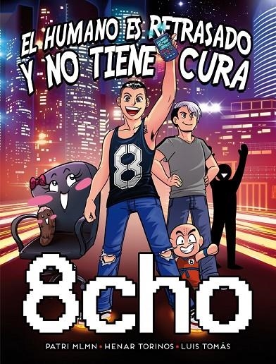 EL HUMANO ES RETRASADO Y NO TIENE CURA | 9788466660228 | 8CHO | Llibreria L'Altell - Llibreria Online de Banyoles | Comprar llibres en català i castellà online - Llibreria de Girona