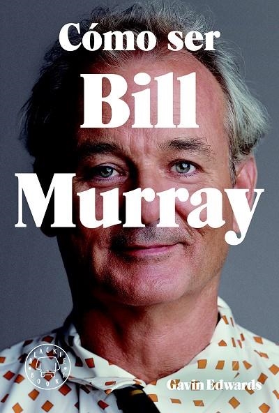 CÓMO SER BILL MURRAY | 9788416290710 | EDWARDS, GAVIN | Llibreria Online de Banyoles | Comprar llibres en català i castellà online