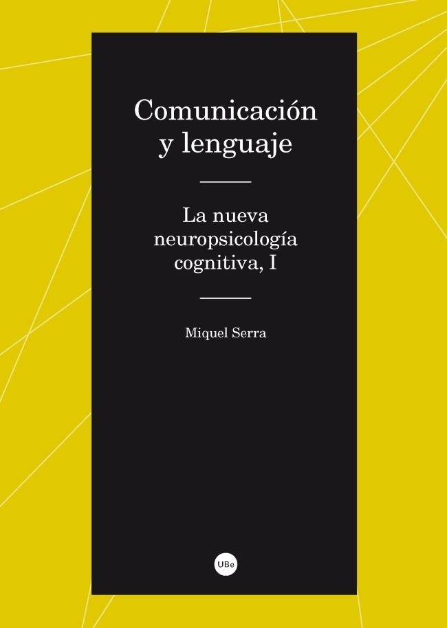 COMUNICACIÓN Y LENGUAJE. LA NUEVA NEUROPSICOLOGÍA COGNITIVA, I | 9788447537099 | SERRA RAVENTÓS, MIQUEL | Llibreria L'Altell - Llibreria Online de Banyoles | Comprar llibres en català i castellà online - Llibreria de Girona