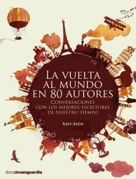 VUELTA AL MUNDO EN 80 AUTORES, LA | 9788416372317 | AYÉN, XAVI | Llibreria L'Altell - Llibreria Online de Banyoles | Comprar llibres en català i castellà online - Llibreria de Girona