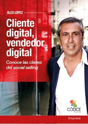 CLIENTE DIGITAL, VENDEDOR DIGITAL | 9788494141669 | LÓPEZ, ALEX | Llibreria Online de Banyoles | Comprar llibres en català i castellà online