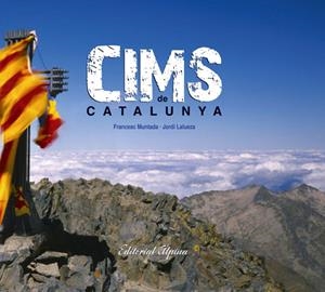 CIMS DE CATALUNYA | 9788480906821 | FRANCESC MUNTADA/JORDI LALUEZA | Llibreria L'Altell - Llibreria Online de Banyoles | Comprar llibres en català i castellà online - Llibreria de Girona