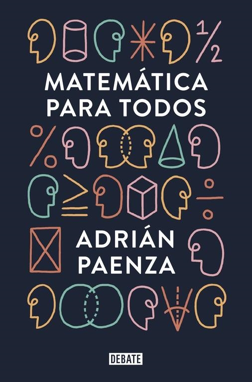 MATEMÁTICA PARA TODOS | 9788499927046 | PAENZA, ADRIAN | Llibreria L'Altell - Llibreria Online de Banyoles | Comprar llibres en català i castellà online - Llibreria de Girona