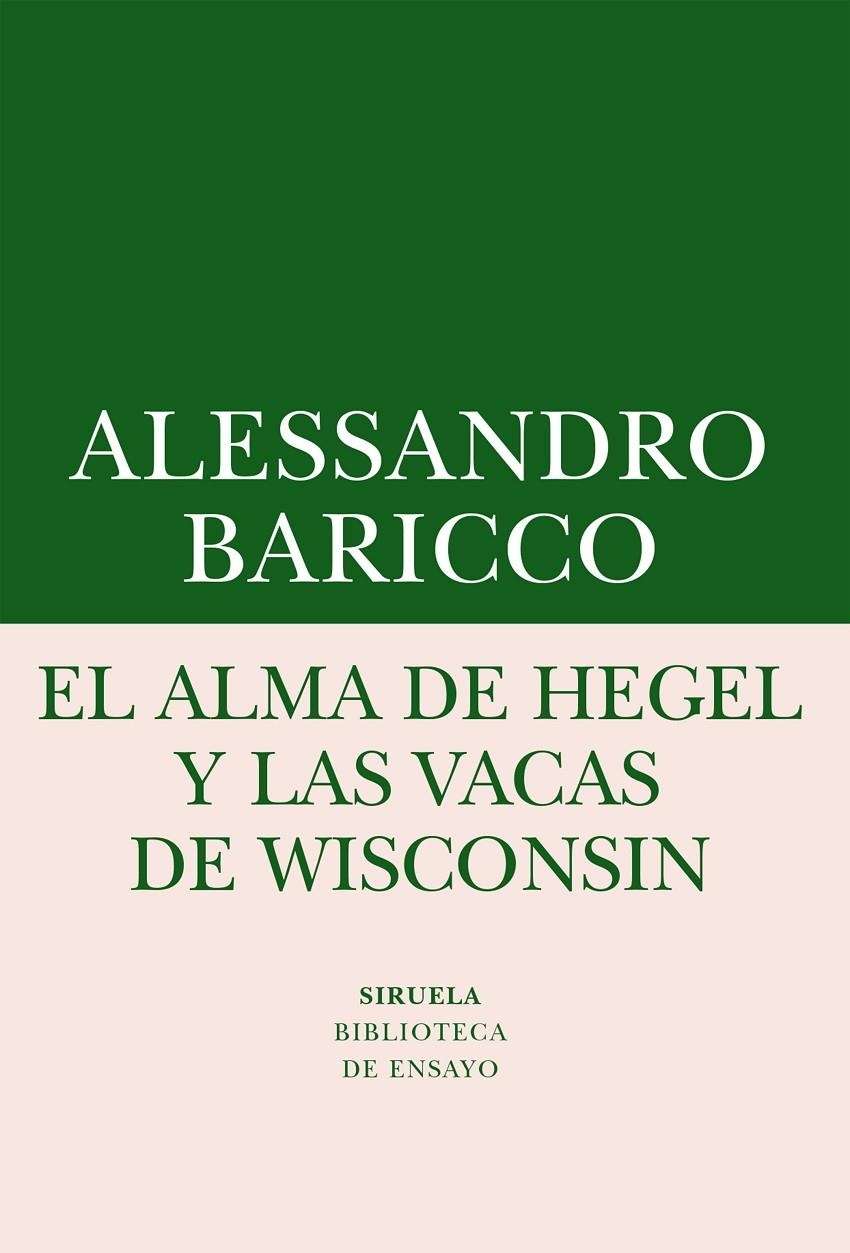EL ALMA DE HEGEL Y LAS VACAS DE WISCONSIN | 9788416964505 | BARICCO, ALESSANDRO | Llibreria L'Altell - Llibreria Online de Banyoles | Comprar llibres en català i castellà online - Llibreria de Girona
