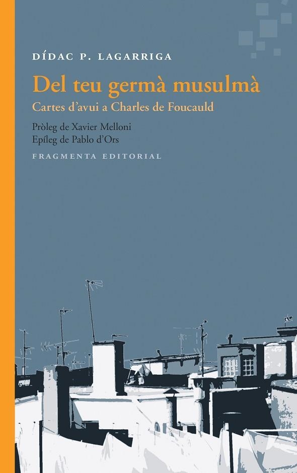 DEL TEU GERMÀ MUSULMÀ | 9788415518563 | P. LAGARRIGA, DÍDAC | Llibreria L'Altell - Llibreria Online de Banyoles | Comprar llibres en català i castellà online - Llibreria de Girona