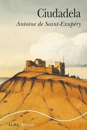 CIUDADELA | 9788490652701 | SAINT-EXUPÉRY, ANTOINE DE | Llibreria Online de Banyoles | Comprar llibres en català i castellà online