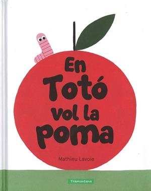 EN TOTÓ VOL LA POMA | 9788416578412 | LAVOIE LAVOIE, MATHIEU | Llibreria Online de Banyoles | Comprar llibres en català i castellà online