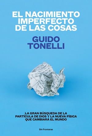 EL NACIMIENTO IMPERFECTO DE LAS COSAS | 9788415070771 | GUIDO TONELLI | Llibreria L'Altell - Llibreria Online de Banyoles | Comprar llibres en català i castellà online - Llibreria de Girona