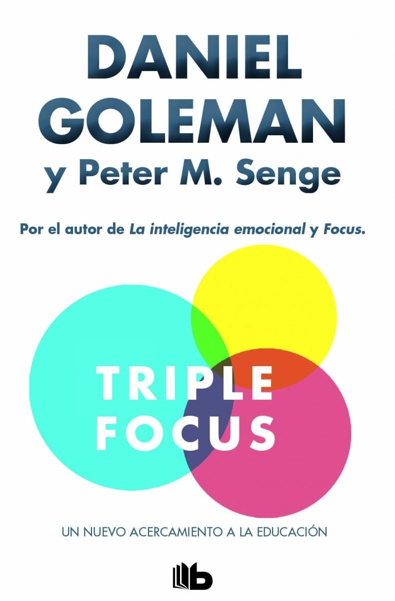 TRIPLE FOCUS. UN NUEVO ACERCAMIENTO A LA EDUCACIÓN | 9788490703168 | GOLEMAN/SENGE | Llibreria L'Altell - Llibreria Online de Banyoles | Comprar llibres en català i castellà online - Llibreria de Girona