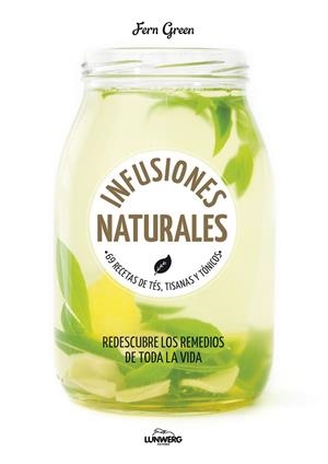 INFUSIONES NATURALES | 9788416489794 | FERN GREEN | Llibreria L'Altell - Llibreria Online de Banyoles | Comprar llibres en català i castellà online - Llibreria de Girona