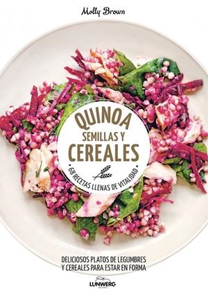 QUINOA, SEMILLAS Y CEREALES | 9788416489787 | MOLLY BROWN | Llibreria L'Altell - Llibreria Online de Banyoles | Comprar llibres en català i castellà online - Llibreria de Girona