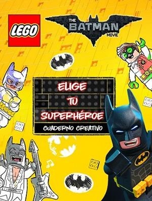 LEGO BATMAN. CUADERNO CREATIVO. ELIGE TU SUPERHÉROE | 9788408164968 | LEGO | Llibreria L'Altell - Llibreria Online de Banyoles | Comprar llibres en català i castellà online - Llibreria de Girona