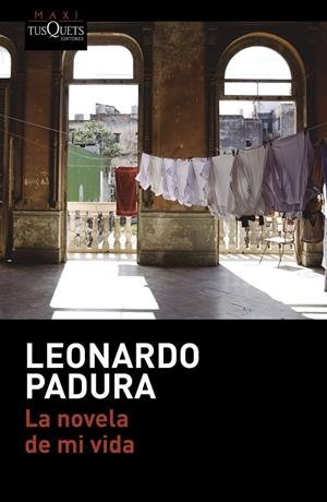 LA NOVELA DE MI VIDA | 9788490663578 | LEONARDO PADURA | Llibreria L'Altell - Llibreria Online de Banyoles | Comprar llibres en català i castellà online - Llibreria de Girona