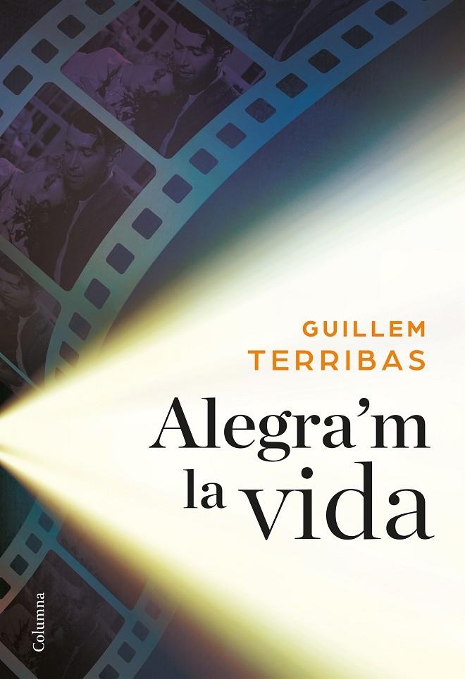 ALEGRA'M LA VIDA | 9788466422024 | TERRIBAS GUILLEM  | Llibreria Online de Banyoles | Comprar llibres en català i castellà online