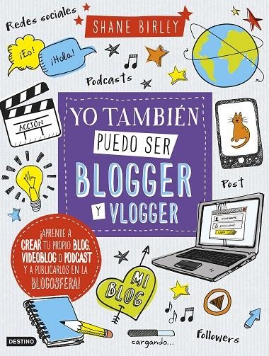 YO TAMBIÉN PUEDO SER BLOGGER Y VLOGGER | 9788408157397 | BIRLEY, SHANE | Llibreria L'Altell - Llibreria Online de Banyoles | Comprar llibres en català i castellà online - Llibreria de Girona