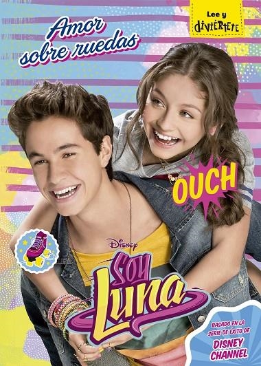 SOY LUNA. AMOR SOBRE RUEDAS | 9788499518718 | DISNEY | Llibreria L'Altell - Llibreria Online de Banyoles | Comprar llibres en català i castellà online - Llibreria de Girona