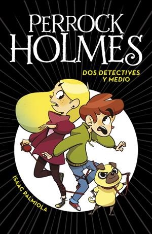 DOS DETECTIVES Y MEDIO | 9788490436158 | PALMIOLA, ISAAC | Llibreria Online de Banyoles | Comprar llibres en català i castellà online
