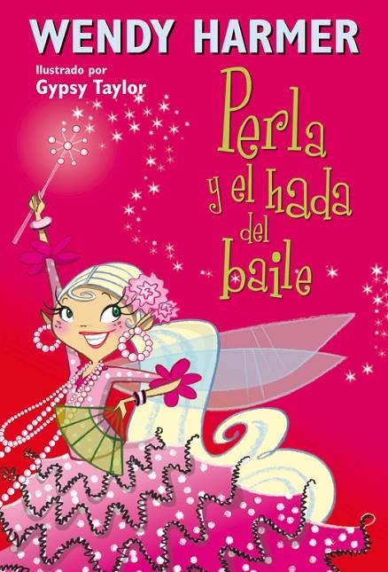 PERLA Y EL HADA DEL BAILE | 9788448834821 | HARMER, WENDY/TAYLOR, GYPSY | Llibreria Online de Banyoles | Comprar llibres en català i castellà online