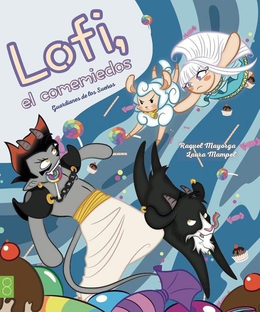 LOFI, EL COMEMIEDOS | 9788494623639 | RAQUEL MAYORGA | Llibreria L'Altell - Llibreria Online de Banyoles | Comprar llibres en català i castellà online - Llibreria de Girona