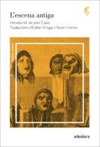 ESCENA ANTIGA, L' | 9788416948000 | VARIOS AUTORES | Llibreria L'Altell - Llibreria Online de Banyoles | Comprar llibres en català i castellà online - Llibreria de Girona