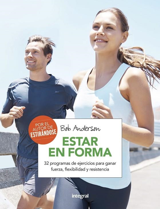 ESTAR EN FORMA | 9788491180593 | ANDERSON, BOB | Llibreria L'Altell - Llibreria Online de Banyoles | Comprar llibres en català i castellà online - Llibreria de Girona