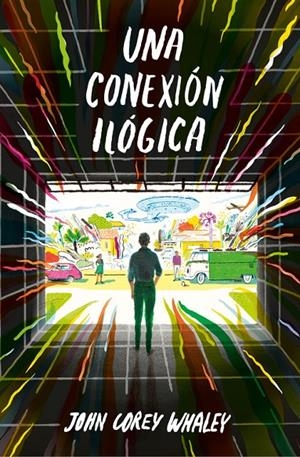 CONEXIÓN ILÓGICA, UNA | 9788420485201 | WHALEYS, JOHN COREY | Llibreria L'Altell - Llibreria Online de Banyoles | Comprar llibres en català i castellà online - Llibreria de Girona