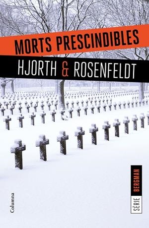 MORTS PRESCINDIBLES | 9788466422062 | MICHAEL HJORTH/HANS ROSENFELDT | Llibreria L'Altell - Llibreria Online de Banyoles | Comprar llibres en català i castellà online - Llibreria de Girona
