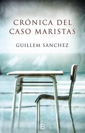 CRÓNICA DEL CASO MARISTAS | 9788466660549 | SÀNCHEZ, GUILLEM | Llibreria L'Altell - Llibreria Online de Banyoles | Comprar llibres en català i castellà online - Llibreria de Girona