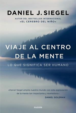 VIAJE AL CENTRO DE LA MENTE | 9788449332876 | SIEGEL, DANIEL J. | Llibreria Online de Banyoles | Comprar llibres en català i castellà online