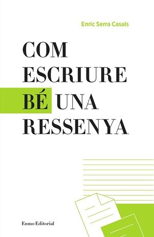 COM ESCRIURE BÉ UNA RESSENYA | 9788497665865 | SERRA CASALS, ENRIC | Llibreria L'Altell - Llibreria Online de Banyoles | Comprar llibres en català i castellà online - Llibreria de Girona