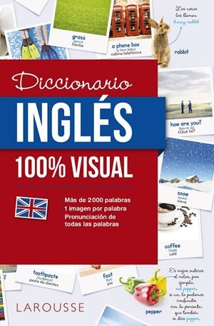 DICCIONARIO DE INGLÉS 100% VISUAL | 9788416641772 | LAROUSSE EDITORIAL | Llibreria L'Altell - Llibreria Online de Banyoles | Comprar llibres en català i castellà online - Llibreria de Girona