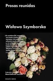 PROSAS REUNIDAS | 9788416665617 | SZYMBORSKA, WISLAVA | Llibreria L'Altell - Llibreria Online de Banyoles | Comprar llibres en català i castellà online - Llibreria de Girona