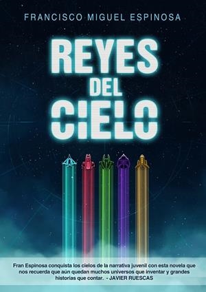 REYES DEL CIELO | 9788416961887 | ESPINOSA, FRANCISCO MIGUEL | Llibreria L'Altell - Llibreria Online de Banyoles | Comprar llibres en català i castellà online - Llibreria de Girona