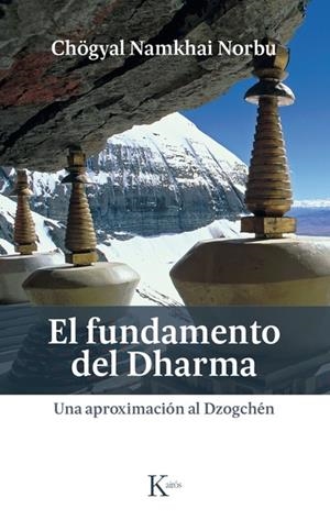 FUNDAMENTO DEL DHARMA, EL | 9788499885445 | NORBU, CHÖGYAL NAMKHAI | Llibreria L'Altell - Llibreria Online de Banyoles | Comprar llibres en català i castellà online - Llibreria de Girona