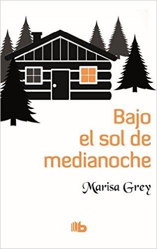 BAJO EL SOL DE MEDIANOCHE | 9788490703281 | GREY, MARISA | Llibreria L'Altell - Llibreria Online de Banyoles | Comprar llibres en català i castellà online - Llibreria de Girona