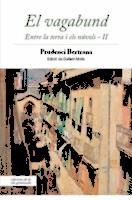 VAGABUND, EL | 9788494595356 | BERTRANA, PRUDENCI | Llibreria L'Altell - Llibreria Online de Banyoles | Comprar llibres en català i castellà online - Llibreria de Girona