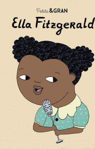 PETITA & GRAN ELLA FITZGERALD | 9788490652756 | SÁNCHEZ VEGARA, ISABEL | Llibreria L'Altell - Llibreria Online de Banyoles | Comprar llibres en català i castellà online - Llibreria de Girona