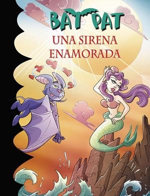 UNA SIRENA ENAMORADA (SERIE BAT PAT 40) | 9788490436721 | PAVANELLO, ROBERTO | Llibreria Online de Banyoles | Comprar llibres en català i castellà online