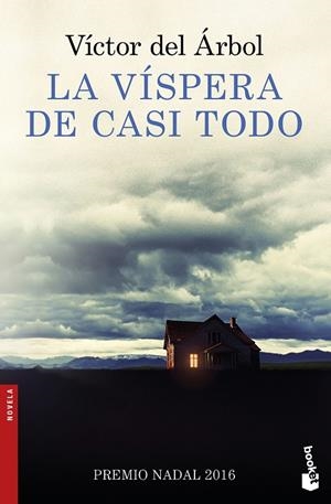 VISPERA DE CASI TODO, LA | 9788423351879 | VÍCTOR DEL ÁRBOL | Llibreria Online de Banyoles | Comprar llibres en català i castellà online