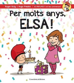 PER MOLTS ANYS, ELSA! | 9788490345788 | ROIG CÉSAR, ROGER | Llibreria L'Altell - Llibreria Online de Banyoles | Comprar llibres en català i castellà online - Llibreria de Girona