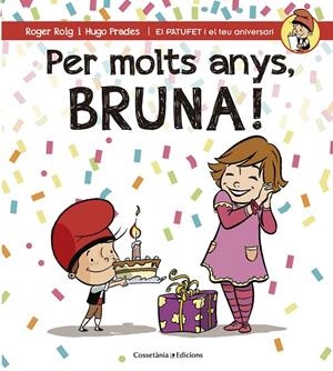 PER MOLTS ANYS, BRUNA! | 9788490345825 | ROIG CÉSAR, ROGER | Llibreria L'Altell - Llibreria Online de Banyoles | Comprar llibres en català i castellà online - Llibreria de Girona