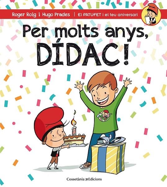 PER MOLTS ANYS, DÍDAC! | 9788490345832 | ROIG CÉSAR, ROGER | Llibreria Online de Banyoles | Comprar llibres en català i castellà online