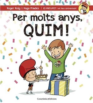 PER MOLTS ANYS, QUIM! | 9788490345849 | ROIG CÉSAR, ROGER | Llibreria L'Altell - Llibreria Online de Banyoles | Comprar llibres en català i castellà online - Llibreria de Girona