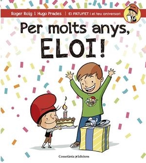 PER MOLTS ANYS, ELOI! | 9788490345856 | ROIG CÉSAR, ROGER | Llibreria L'Altell - Llibreria Online de Banyoles | Comprar llibres en català i castellà online - Llibreria de Girona