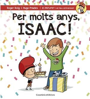 PER MOLTS ANYS, ISAAC! | 9788490345863 | ROIG CÉSAR, ROGER | Llibreria L'Altell - Llibreria Online de Banyoles | Comprar llibres en català i castellà online - Llibreria de Girona