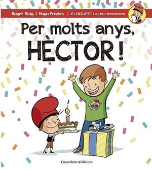 PER MOLTS ANYS, HÈCTOR! | 9788490345870 | ROIG CÉSAR, ROGER | Llibreria L'Altell - Llibreria Online de Banyoles | Comprar llibres en català i castellà online - Llibreria de Girona