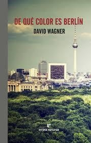 DE QUÉ COLOR ES BERLÍN | 9788416544288 | WAGNER, DAVID | Llibreria Online de Banyoles | Comprar llibres en català i castellà online