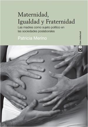MATERNIDAD, IGUALDAD Y FRATERNIDAD | 9788494634338 | MERINO MURGA, PATRICIA | Llibreria L'Altell - Llibreria Online de Banyoles | Comprar llibres en català i castellà online - Llibreria de Girona
